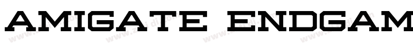 Amigate Endgame Regular字体转换 Amigate Endgame Regular字体转换